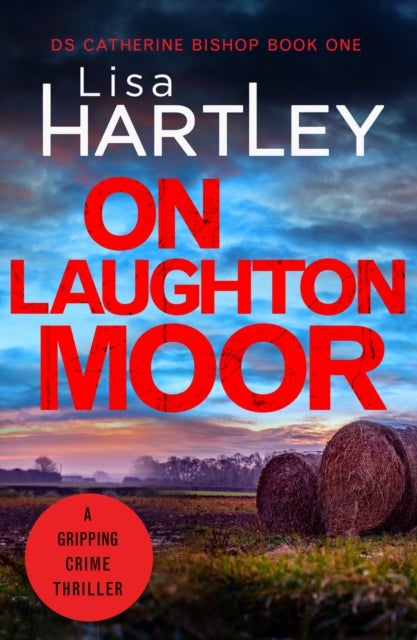 On Laughton Moor - A gripping crime thriller