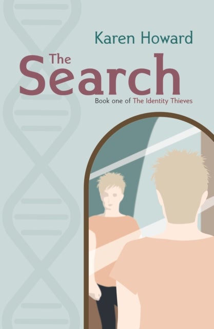 The Search - Book One of The Identity Thieves Trilogy
