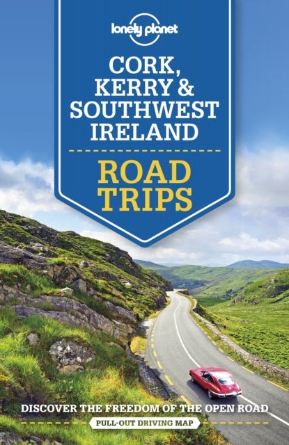 Lonely Planet Cork, Kerry & Southwest Ireland Road Trips - road trips