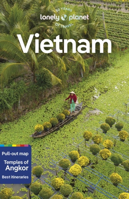 Vietnam 16 - Detailed Itineraries , Travel Like a Local , Insider Tips , Covers Hanoi & Halong Bay, Ho Chi Minh City, Hue and Hoi An PLUS Angkor Wat