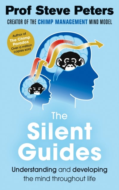 The Silent Guides - How to understand and develop children's emotions, thinking and behaviours
