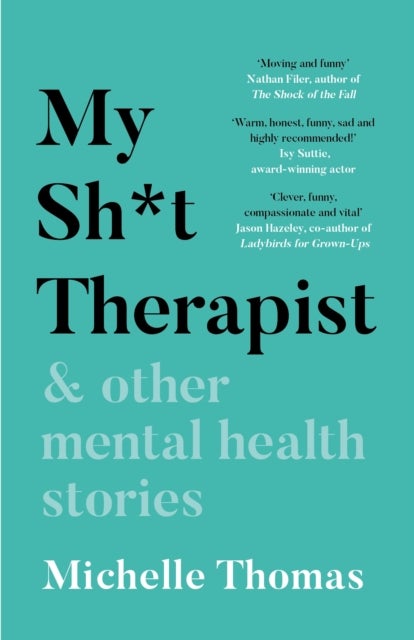 My Sh*t Therapist - & Other Mental Health Stories