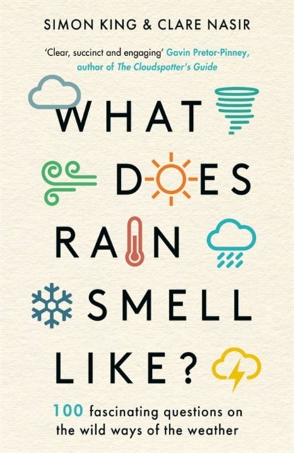 What Does Rain Smell Like? - Discover the fascinating answers to the most curious weather questions from two expert meteorologists