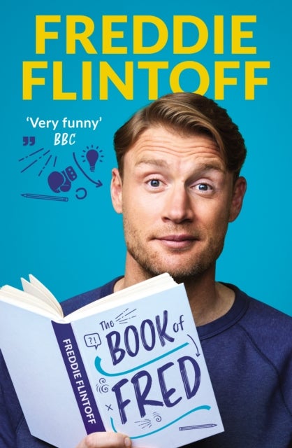 The Book of Fred - Funny anecdotes and hilarious insights from the much-loved TV presenter and cricketer