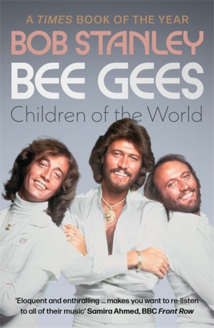 Bee Gees: Children of the World - A Times Book of the Year