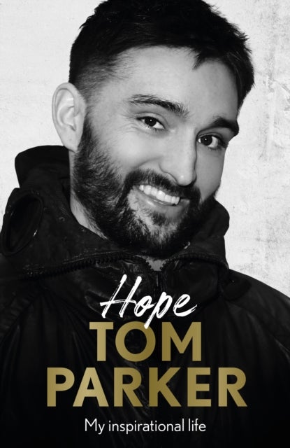Hope - Read the inspirational life behind Tom Parker