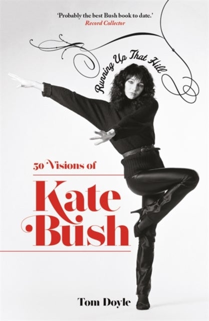 Running Up That Hill - 50 Visions of Kate Bush