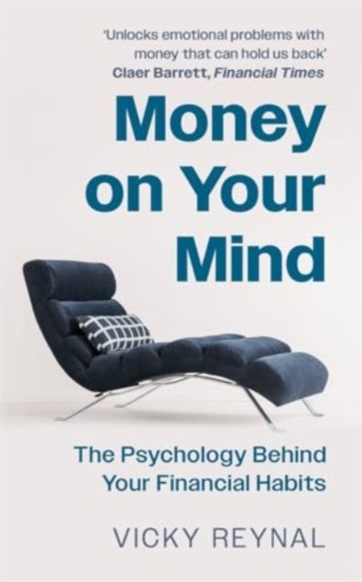 Money on Your Mind - The Psychology Behind Your Financial Habits