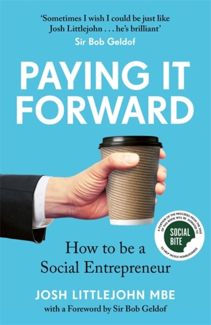 Paying It Forward - How to Be A Social Entrepreneur