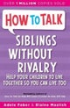 How To Talk: Siblings Without Rivalry
