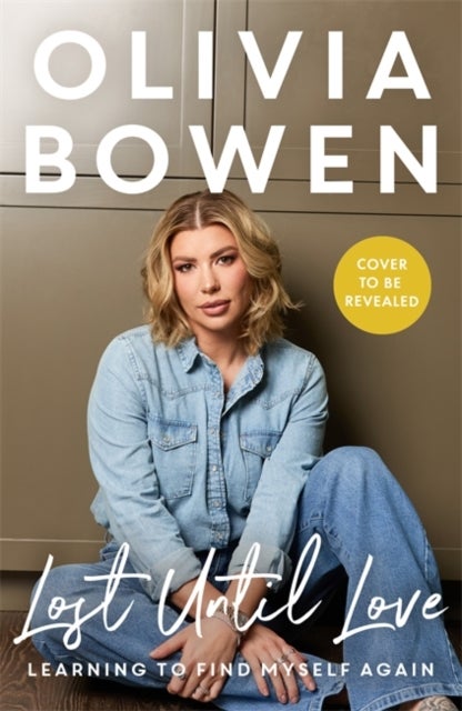 Lost Until Love - Learning to Find Myself Again