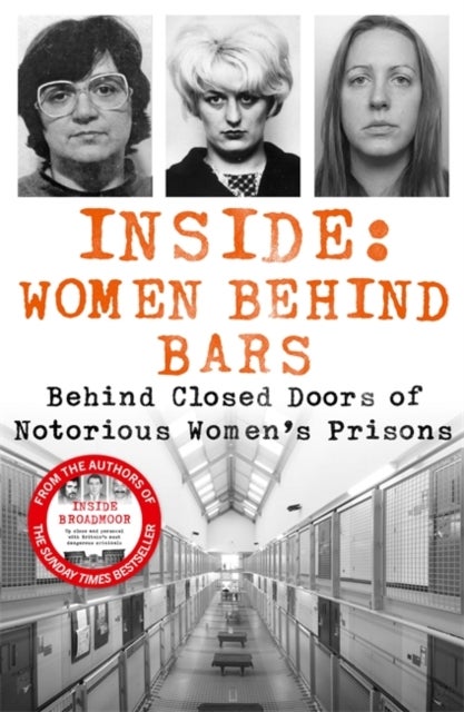 Inside: Women Behind Bars - Behind Closed Doors of Notorious Women's Prisons