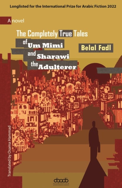 The Completely True Tales of Um Mimi and Sharawi the Adulterer