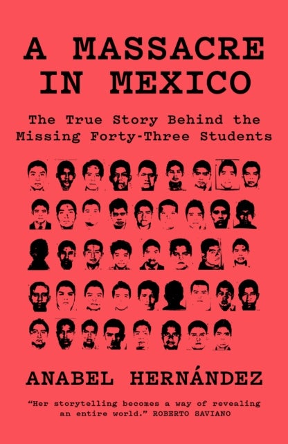 A Massacre in Mexico - The True Story behind the Missing Forty-Three Students