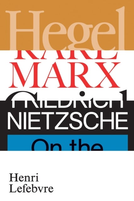 Hegel, Marx, Nietzsche - or the Realm of Shadows