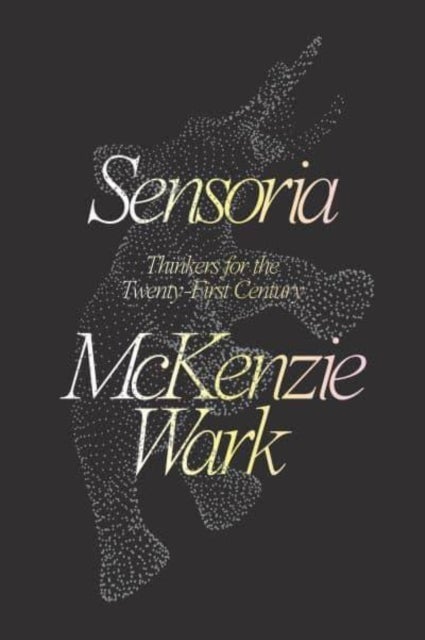 Sensoria - Thinkers for the Twentieth-first Century