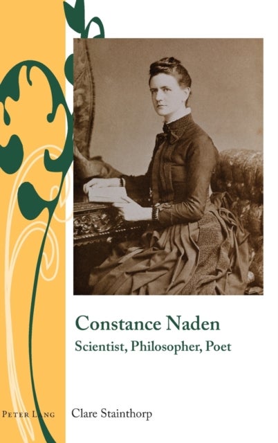 Constance Naden - Scientist, Philosopher, Poet