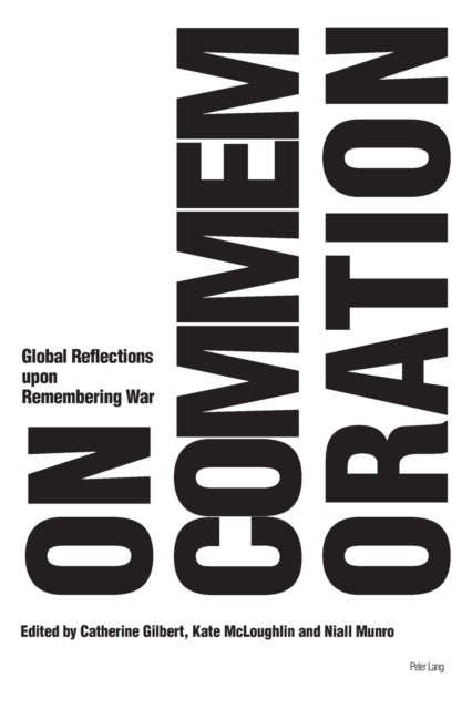 On Commemoration - Global Reflections upon Remembering War