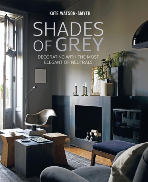 Shades of Grey - Decorating with the Most Elegant of Neutrals