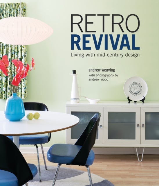 Retro Revival - Living with Mid-Century Design