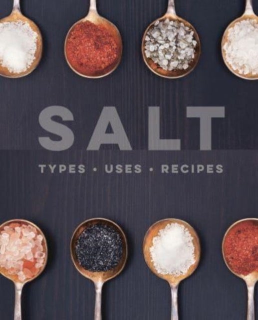 Salt - Types • Uses • Recipes
