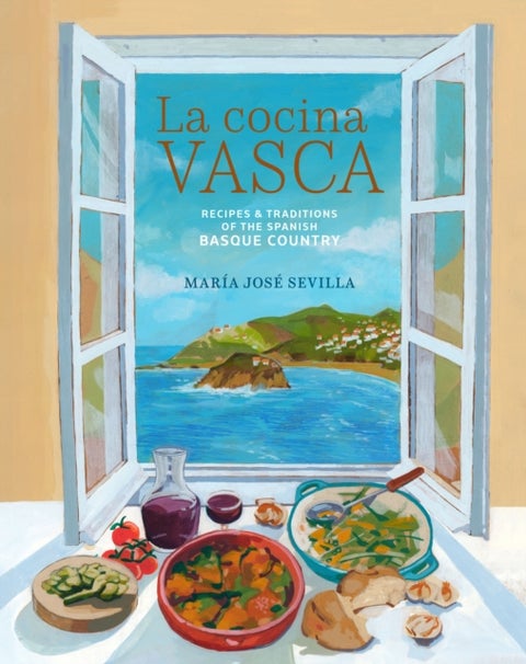 La Cocina Vasca - Recipes and Traditions of the Spanish Basque Country