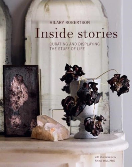 Inside Stories - Curating and Displaying the Stuff of Life