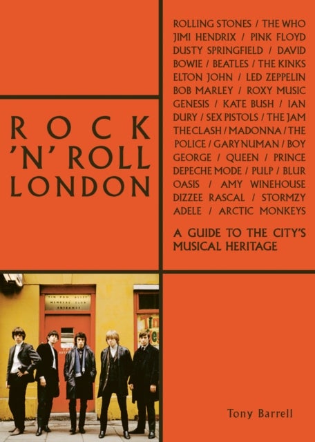 Rock 'n' Roll London - A Guide to the City's Musical Heritage