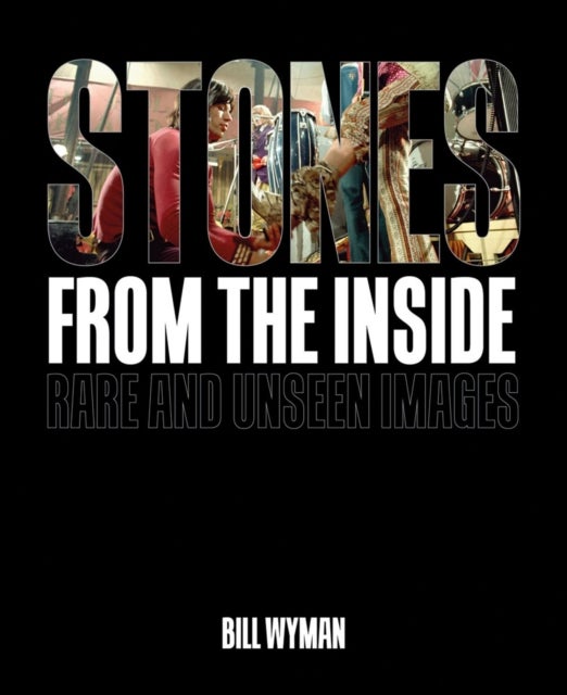 Stones From the Inside: Rare and Unseen Images - rare and unseen images