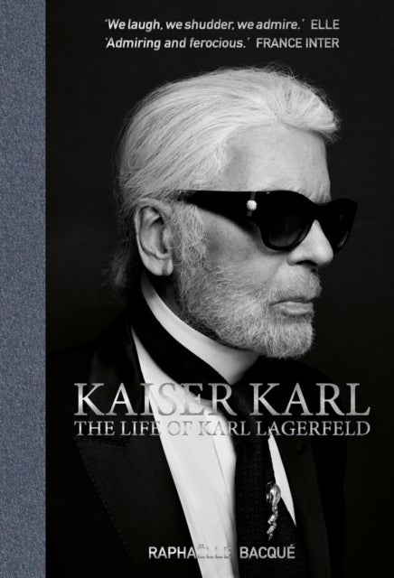 Kaiser Karl - The Life of Karl Lagerfeld