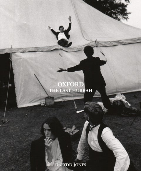 Oxford: The Last Hurrah - The Last Hurrah
