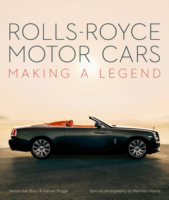 Rolls-Royce Motor Cars - Making a Legend