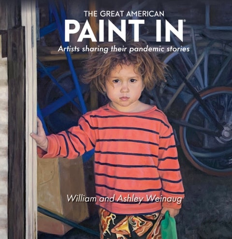 The Great American Paint In® - Artists Sharing Their Pandemic Stories