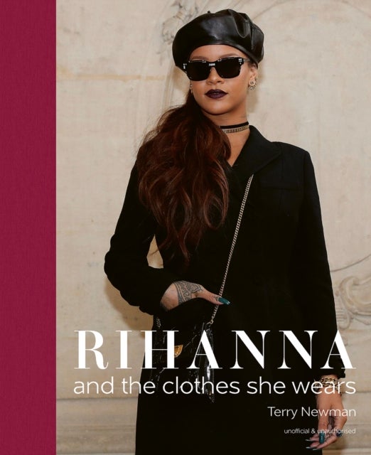 Rihanna - and the clothes she wears