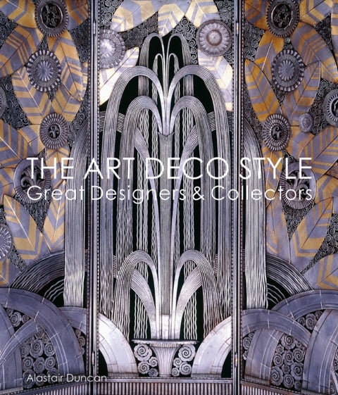 The Art Deco Style - Great Designers & Collectors