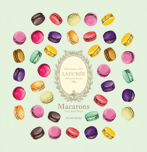 Laduree Macarons - The Recipes