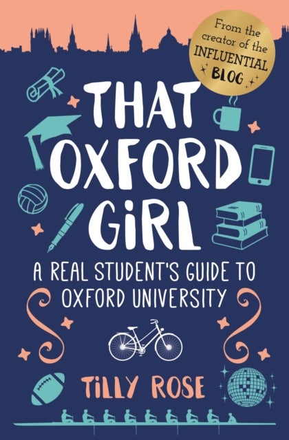 That Oxford Girl - A Real Student's Guide to Oxford University