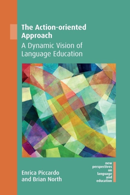 The Action-oriented Approach - A Dynamic Vision of Language Education