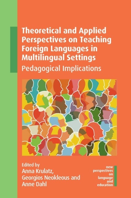 Theoretical and Applied Perspectives on Teaching Foreign Languages in Multilingual Settings - Pedagogical Implications