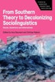 From Southern Theory to Decolonizing Sociolinguistics