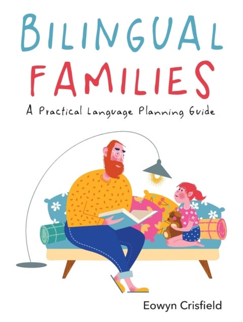 Bilingual Families - A Practical Language Planning Guide