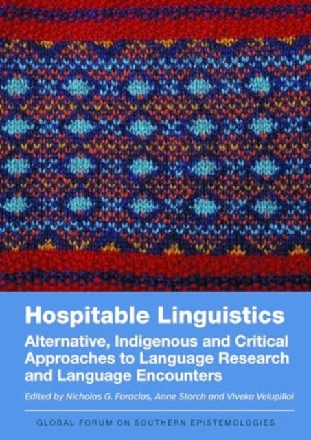 Hospitable Linguistics - Alternative, Indigenous and Critical Approaches to Language Research and Language Encounters