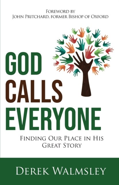 God Calls Everyone - Finding Our Place in His Great Story