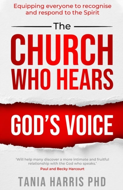 The Church Who Hears God's Voice - Equipping everyone to recognise and respond to the Spirit