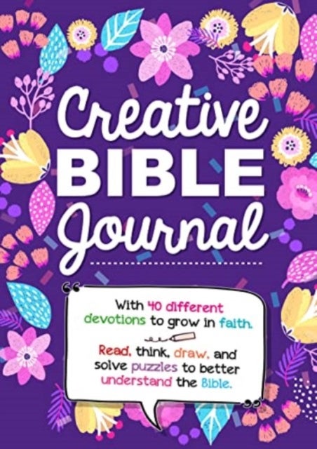 Creative Bible Journal - With 40 different devotions to grow in faith