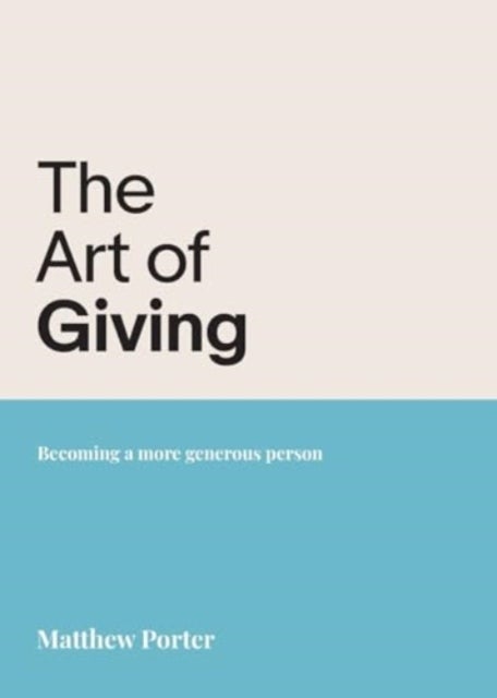 The Art of Giving - Becoming a more generous person