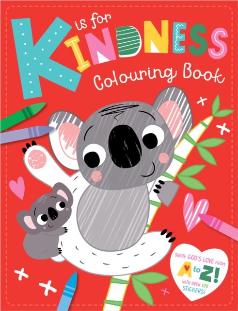 K Is For Kindness Colouring Book - With Over 100 Stickers!