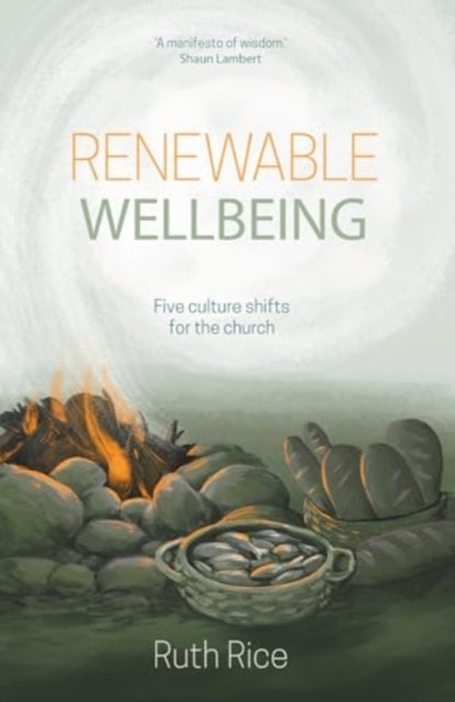 Renewable Wellbeing - 5 culture shifts for the church