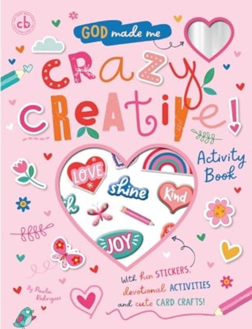 God Made Me Crazy Creative! Activity Book - With fun stickers, devotional activities and cute card crafts!