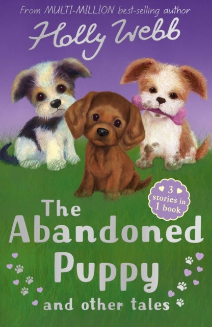 The Abandoned Puppy and Other Tales - The Abandoned Puppy, The Puppy Who Was Left Behind, The Scruffy Puppy